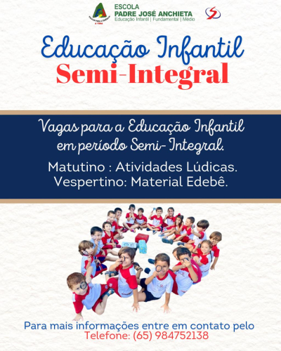 Novidade para o ano de 2025. 🤩 Educação infantil em período Semi-Integral. 🥰