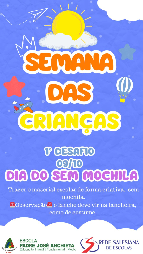 Semana das Crianças- 1° Desafio: dia do sem mochila.